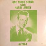 Harry James  - One Night Stand with Harry James In 1944 - Joyce - Jazz