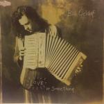 Bob Geldof - Love Or Something - Mercury - Rock