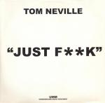 Tom Neville - Just F**k - UMM - Tech House