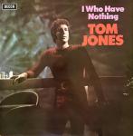 Tom Jones - I Who Have Nothing - Decca - Rock
