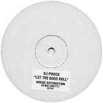 DJ Pooch - Let The Bass Roll - Satellite - UK House