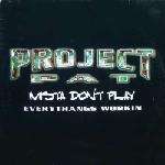 Project Pat - Mista Don't Play Everythangs Workin - Epic - Hip Hop