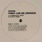 Spork - Freek Like Me (Remixes) - Southern Fried Records - UK House