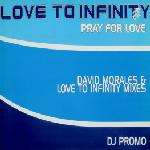 Love To Infinity - Pray For Love - Mushroom Records - UK House