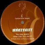 Makeshift - Wired / Feeling It - Consortium Sound - Tech House