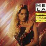 Mela - I Want Your Love - Asia Records - Italo Disco