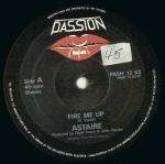 Astaire - Fire Me Up - Passion Records - Disco