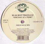 Blak Beat Niks - One Day At A Time - Champion - UK Garage