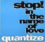 Quantize - Stop! In The Name Of Love - Passion Records - Euro House