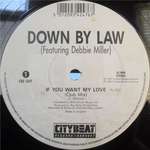 Down By Law - If You Want My Love - City Beat - UK House