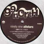 99 Allstars - Luv Is All U Need - 99 North - UK House
