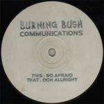 Unknown Artist - So Afraid / Ooh Allright - Burning Bush Communications - Happy Hardcore