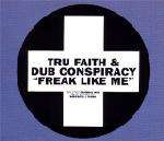 Tru Faith & Dub Conspiracy - Freak Like Me - Positiva - UK Garage