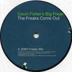 Cevin Fisher's Big Freak - The Freaks Come Out (Pt 1) - Ministry Of Sound - US House