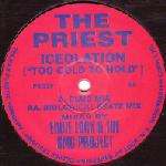 Priest, The - Iceolation (Too Cold To Hold) - Plastic Surgery - Break Beat