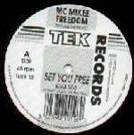 MC Mikee Freedom - Set You Free - Tek Records - UK House