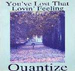 Quantize - You've Lost That Lovin' Feeling - Passion Records - Synth Pop