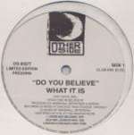 What It Is - Do You Believe - Other Side Records (UK) - UK House