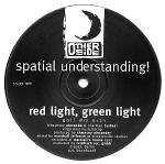 Spatial Understanding - Red Light, Green Light - Other Side Records (UK) - Deep House