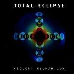 Total Eclipse - Violent Relaxation - Blue Room Released - Trance