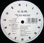 S.S.R. - To Be House - Guerilla - UK House