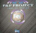 P&P Project - Keep On Moving - Blue Records - Hard House