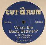 Dee Patten - Who's The Booty Badman? (Remixes) - Cut & Run - Drum & Bass