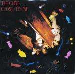 Cure, The - Close To Me - Fiction Records - New Wave