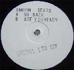 Smokin Beats - Go Back / Are Yo' Ready - Smokin Beats - House