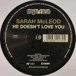Sarah McLeod - He Doesn't Love You - Royal Flush Records - Electro