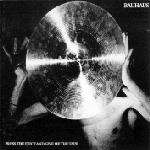 Bauhaus - Press The Eject And Give Me The Tape - Beggars Banquet - Rock