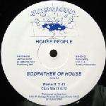 House People - Godfather Of House - Underground - Chicago House