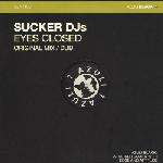 Sucker DJ's - Eyes Closed - Azuli Black - UK House