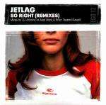 Jetlag - So Right (Remixes) - Egoiste - House