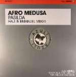 Afro Medusa - Pasilda (Haji&Emanuel Mixes) - Azuli Silver - House