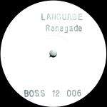 Language  - Renegade - Boss Records  - UK House