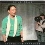 Al Jarreau - Trouble In Paradise - WEA International Inc. - Disco