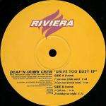 Deaf'N Dumb Crew & SÃ©bastien LÃ©ger & Nicolas De Floriant - Drive Too Busy EP - Riviera - Deep House