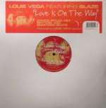 Louie Vega & Blaze - Love Is On The Way - Vega Records - US House