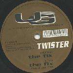 Twister - The Fix - UG - Trance