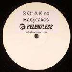 Three Of A Kind - Babycakes - Relentless Records - UK Garage