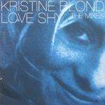 Kristine Blond - Love Shy (The Mixes) - Reverb Records - House