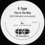 E-Type - This Is The Way - Ffrreedom - Break Beat
