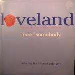 Loveland & Rachel McFarlane - I Need Somebody - Eastern Bloc Records - House